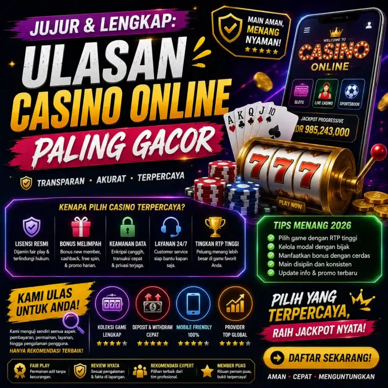 Poster informasi jujur dan lengkap ulasan casino online paling gacor dengan fitur bonus melimpah.